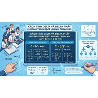 Cách tính delta và delta phẩy phương trình bậc 2 nhanh, chính xác