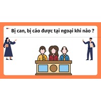 Bị can, bị cáo được tại ngoại khi nào ?