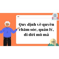 Quy định về quyền chăm sóc, quản lý, di dời mồ mả