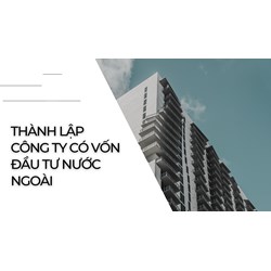 Nhà đầu tư Trung Quốc thành lập công ty tại Việt Nam cần lưu ý gì?