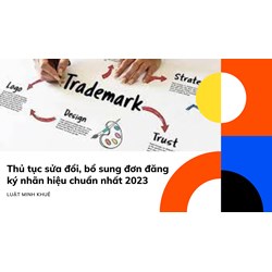 Thủ tục sửa đổi, bổ sung đơn đăng ký nhãn hiệu chuẩn nhất
