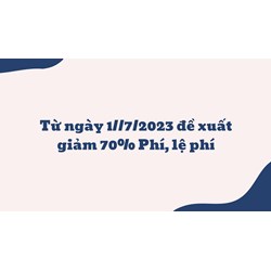 Danh sách các khoản phí, lệ phí giảm 70%, 50% hỗ trợ người dân