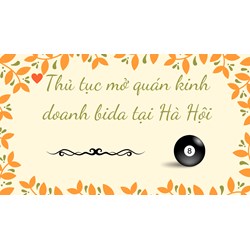 Thủ tục mở quán kinh doanh bida tại Hà Hội