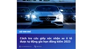 Cách tra cứu giấy xác nhận xe ô tô được tự động gia hạn đăng kiểm