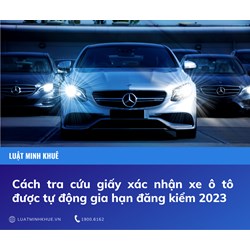 Cách tra cứu giấy xác nhận xe ô tô được tự động gia hạn đăng kiểm