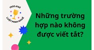 Những trường hợp nào không được viết tắt theo quy định pháp luật?