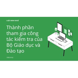 Thành phần tham gia công tác kiểm tra của Bộ Giáo dục và Đào tạo