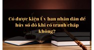 Có được kiện Ủy ban nhân dân để hủy sổ đỏ khi có tranh chấp không?