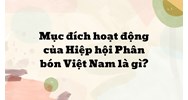 Mục đích hoạt động của Hiệp hội Phân bón Việt Nam là gì?