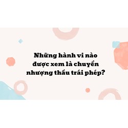 Những hành vi nào được xem là chuyển nhượng thầu trái phép?