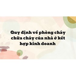 Quy định về phòng cháy chữa cháy của nhà ở kết hợp kinh doanh