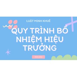 Quy trình bổ nhiệm hiệu trưởng