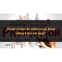 Hành vi nào bị cấm trong hoạt động khuyến mại?