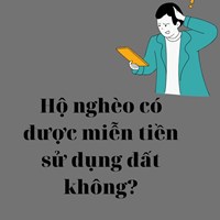 Hộ nghèo có được miễn tiền sử dụng đất không?