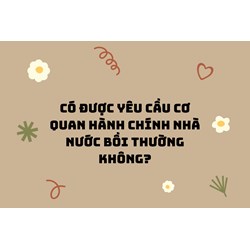Có được yêu cầu cơ quan hành chính nhà nước bồi thường không?