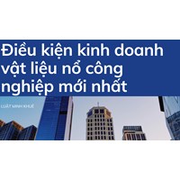 Điều kiện kinh doanh vật liệu nổ công nghiệp mới nhất