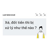 Xé, đốt tiền thì bị xử lý như thế nào ?