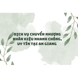 Dịch vụ chuyển nhượng nhãn hiệu nhanh chóng, uy tín tại An Giang