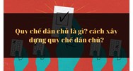 Quy chế dân chủ là gì? cách xây dựng quy chế dân chủ?