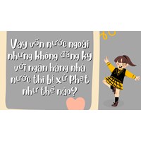 Vay vốn nước ngoài nhưng không đăng ký với ngân hàng nhà nước thì bị xử phạt như thế nào?