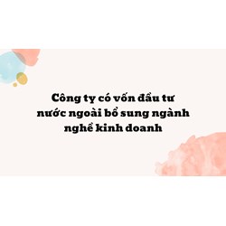 Công ty có vốn đầu tư nước ngoài bổ sung ngành nghề kinh doanh