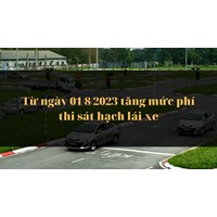 Tăng mức phí thi sát hạch lái xe theo quy định mới nhất
