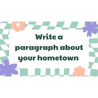 Write a paragraph about your hometown Tiếng Anh lớp 6