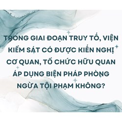 Viện kiểm sát có được kiến nghị áp dụng biện pháp phòng ngừa tội phạm không?