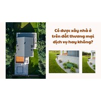 Có được xây nhà ở trên đất thương mại dịch vụ không?