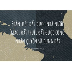 Phân biệt đất được nhà nước giao, đất thuê, đất được công nhận quyền sử dụng đất