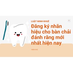 Đăng ký nhãn hiệu cho bàn chải đánh răng mới nhất hiện nay