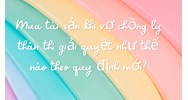 Mua tài sản khi vợ chồng ly thân thì giải quyết như thế nào theo quy định mới?