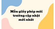 Mẫu giấy phép môi trường cập nhật mới nhất
