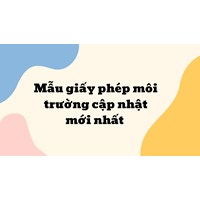 Mẫu giấy phép môi trường cập nhật mới nhất