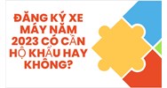 Đăng ký xe máy hiện nay có cần sổ hộ khẩu nữa hay không?