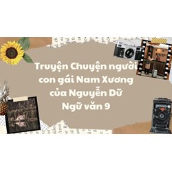 Truyện Chuyện người con gái Nam Xương của Nguyễn Dữ Ngữ văn 9