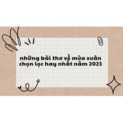 Những bài thơ về mùa xuân chọn lọc hay nhất