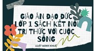 Giáo án Đạo đức lớp 1 sách Kết nối tri thức với cuộc sống