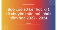 Báo cáo sơ kết học kì 1 tổ chuyên môn năm học mới nhất