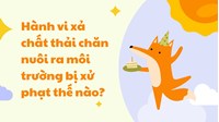 Hành vi xả chất thải chăn nuôi ra môi trường bị xử phạt thế nào?
