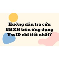 Hướng dẫn tra cứu BHXH trên ứng dụng VssID chi tiết nhất?