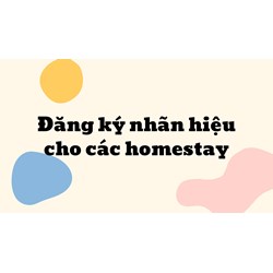 Đăng ký nhãn hiệu cho các homestay