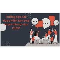 Trường hợp nào thì được miễn tạm ứng án phí dân sự?