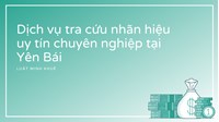 Dịch vụ tra cứu nhãn hiệu uy tín chuyên nghiệp tại Yên Bái