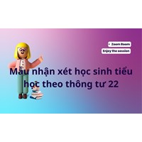 Mẫu nhận xét học sinh tiểu học theo Thông tư 22 mới nhất