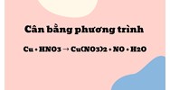 Cân bằng phương trình Cu + HNO3 → Cu(NO3)2 + NO + H2O
