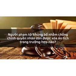Người phạm tội khủng bố nhằm chống chính quyền nhân dân được xóa án tích trong trường hợp nào?