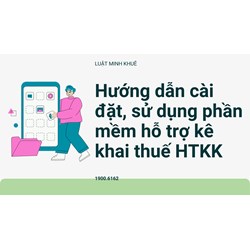 Hướng dẫn cài đặt, sử dụng phần mềm hỗ trợ kê khai thuế HTKK