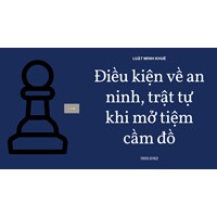 Điều kiện về an ninh, trật tự khi mở tiệm cầm đồ
