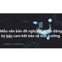 Mẫu văn bản đề nghị xác nhận đăng ký bản cam kết bảo vệ môi trường